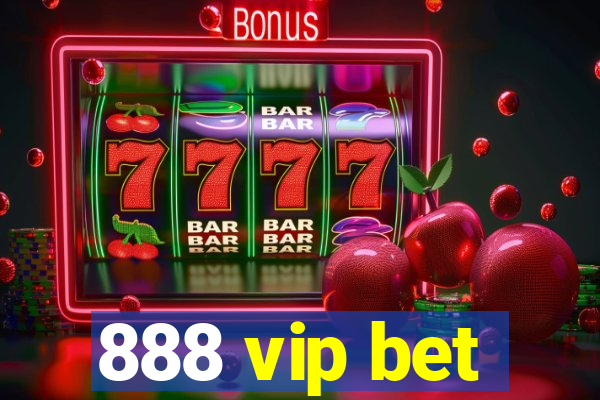 888 vip bet